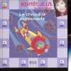 Le crocodile cosmonaute - Collection Bientôt, je lis.. Laurendon Gilles, Jobert Marlène