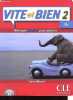 Vite et Bien 2 - Niveau B1 - Livre + CD audio.. Miquel Claire