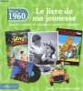 Nés en 1960 - Le livre de ma jeunesse - Tous les souvenirs de mon enfance et de mon adolescence.. Leroy Armelle, Chollet Laurent