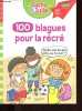 100 blagues pour la récré - Collection Sami et Julie CE1-CE2.. Lebrun Sandra