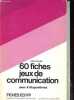 60 fiches jeux de communication avec 9 diapositives - Collection EO / Formation permanente.. Béville Gilbert