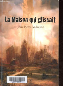 La maison qui glissait.