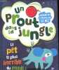 Un prout dans la jungle - Le pet le plus horrible du monde !. Miller Edward