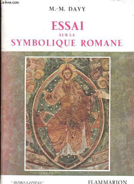 Essai sur la symbolique romane (XIIe siècle) - Collection Homo sapiens.. Davy M.-M.
