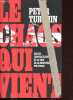 Le Chaos qui vient - &Eacute;lites, contre-&eacute;lites, et la voie de la d&eacute;sint&eacute;gration politique.. Turchin Peter