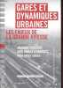 Gares et dynamiques urbaines - Les enjeux de la grande vitesse / Railway stations and urban dynamics - High-speed issues - Collection La ville en ...