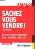 Sachez vous vendre ! - La méthode imparable pour se faire recruter - Collection Emploi.. Warrot Olivier
