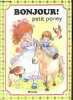 Bonjour ! Petit poney.. Barnabé-Dauvister J.