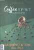 Coffee spirit by MaxiCoffee n°18: La (r)évolution du café - Rencontre avec Yannick Alléno - L'essor des cafés fins - L'évolution du prix du café - Les ...