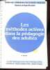 Les méthodes actives dans la pédagogie des adultes - Connaissance du problème, applications pratiques.. Mucchielli Roger
