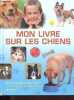 Mon livre sur les chiens.. Kluckhohn Heide-Lore