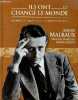 André Malraux - L'écrivain aventurier devenu ministre - Collection Ils ont changé le monde n°58.. Collectif