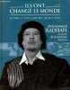 Mouammar Kadhafi - Le guide de la révolution libyenne - Collection Ils ont changé le monde n°59.. Collectif