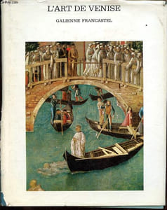 L'art de Venise - Collection Histoire de la peinture italienne.