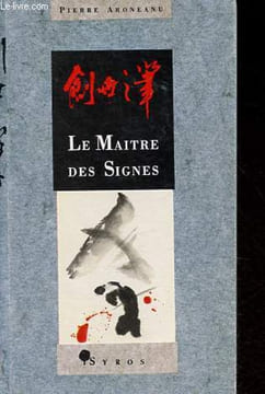Le Maître des signes - Dédicacé par l'auteur.. Aroneanu Pierre