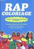 Rap coloriage - La petite histoire du rap français à colorier - 50 artistes illustrés de 1984 à 2024.. Chapuis Aurélien