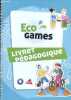 Eco Games - Livret pédagogique.. Collectif