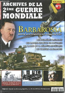 Archives de la 2ème Guerre Mondiale n°1 - La défense de Calais - Les enjeux de l'invasion de la Russie - Staline et l'invasion allemande - L'impact iitial de Barbarossa - Okinawa: la bataille la plus sanglante de la guerre du Pacifique.