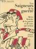 Les Saigneurs de la guerre - Brève histoire de la guerre et de ceux qui la font - Collection De facto.. Bacon Jean