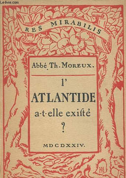 L'Atlantide a-t-elle existé ?. Moreux Théophile
