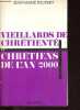 Vieillards de chrétienté et chrétiens de l'an 2000 - Pamphlet et prophétie.. Paupert Jean-Marie
