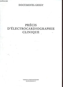 Précis d'électrocardiographie clinique - Collection Tables scientifiques supplément I.