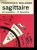Sagittaire - 23 novembre - 21 décembre.. Waldner Francesco