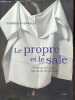 Le Propre et le Sale - L'hygiène du corps depuis le Moyen Âge.. Vigarello Georges