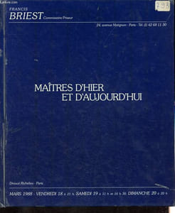 Maitres d'hier et d'aujourd'hui - Catalogue de ventes aux enchères des 18-19-20 mars 1988 : Importants tableaux XIXe et modernes - Estampes modernes - Tableaux modernes - Tableaux abstraits et contemporains.