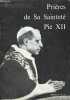 Prières de sa sainteté.. Pie XII