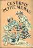 Cendrine petite maman - Collection Jeunesse.. Nast Colette