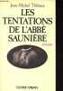 Les tentations de l'abbé Saunière.. Thibaux Jean-Michel
