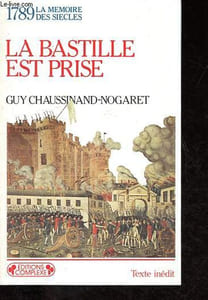 La Bastille est prise - La Révolution française commence - Collection 1789 La mémoire des siècles n°207.
