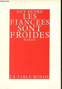 Les fiancées sont froides.