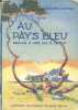 Au pays bleu - Roman d'une vie d'enfant.. Jauffret Edouard