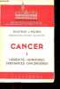 Cancer, Tome I: H&eacute;r&eacute;dit&eacute; - Hormones - Substances canc&eacute;rig&egrave;nes - Collection Lovanium.. Maisin J.