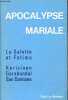 Apocalypse mariale - La Salette - Fatima - Kerizinen - Garabandal - San Damiano.. Le Rumeur Guy
