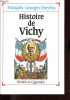 Histoire de Vichy - Collection Vérités et légendes.. Dreyfus François-Georges