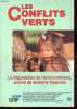 Les Conflits verts - La détérioration de l'environnement, source de tensions majeures.. Collectif