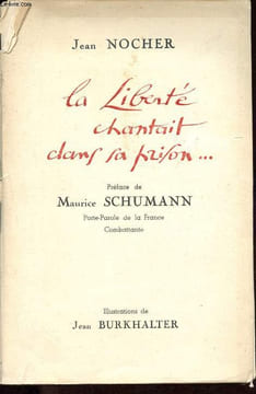 La Liberté chantait dans sa prison.... Nocher Jean