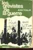 Les grévistes de la guerre.. Toulat Jean