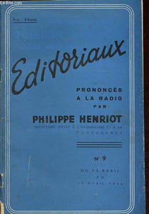 Editoriaux prononcés à la radio par Philippe Henriot n°9 - Du 13 avril au 19 avril 1944 - Racisme à l'américaine - Le plagiaire de Brazzaville - Second front et troisième guerre - Weiss l'incorruptible - La guerre aux neutres - etc.