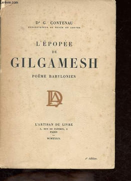 L'épopée de Gilgamesh - Poème babylonien.. Contenau G.