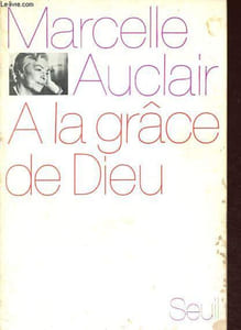 A la grâce de Dieu.
