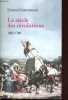Le si&egrave;cle des r&eacute;volutions - 1660-1789.. Dziembowski Edmond