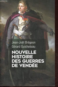 Nouvelle histoire des guerres de Vendée.