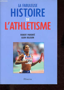 La fabuleuse histoire de l'athlétisme.