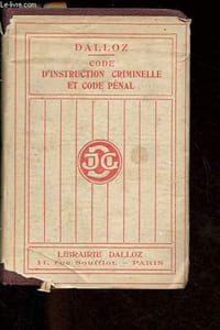 Code d'instruction criminelle et Code pénal - Collection Petite collection Dalloz.