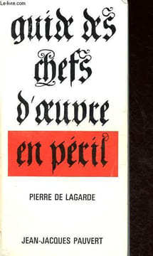Guide des chefs d'oeuvres en péril.. de Lagarde Pierre