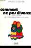 Comment ne pas divorcer - Petit traité de thérapeutique conjugale - Collection Drames et espérance de vie.. Toudoire Maurice